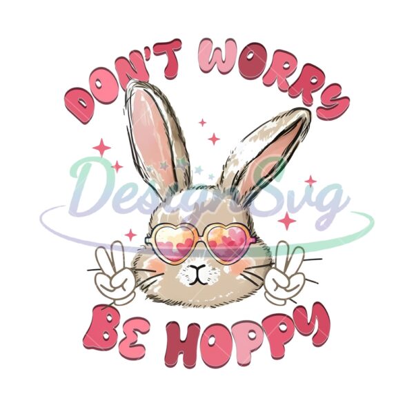 Don't Worry Be Hoppy Cool Bunny PNG