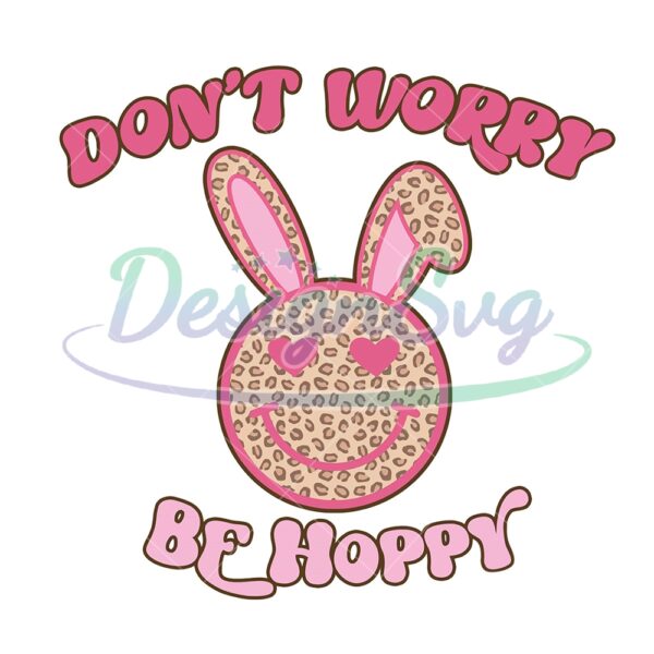 Don't Worry Be Hoppy Bunny Smiley PNG