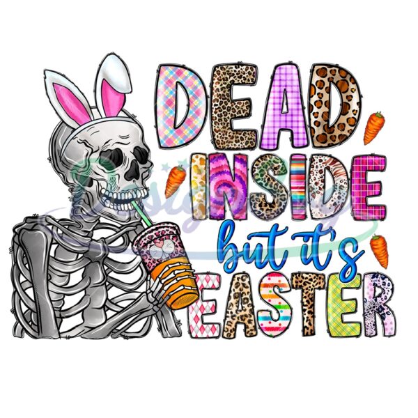 Dead Inside But It's Easter Easter Day PNG