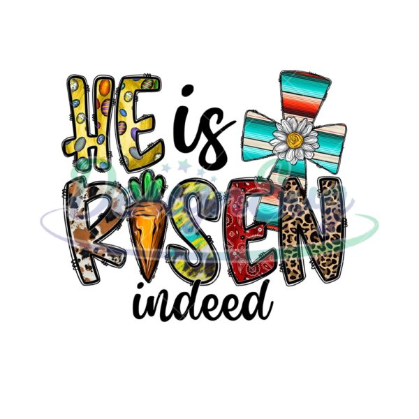 He Is Risen Indeed Happy Easter Day PNG