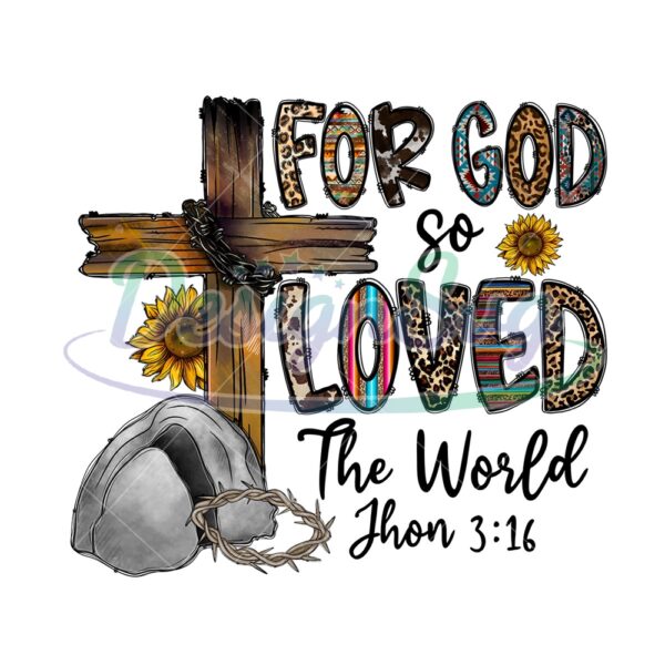 For God So Love The World John 3:16 Christian PNG
