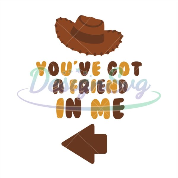 you-got-a-friend-in-me-toy-story-cowboy-hat-clipart-svg
