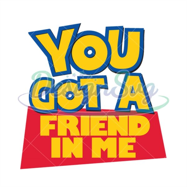 you-got-a-friend-in-me-toy-story-logo-clipart-svg