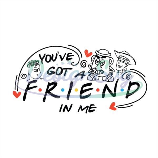 youve-got-a-friends-in-me-heart-toy-story-svg-digital-file