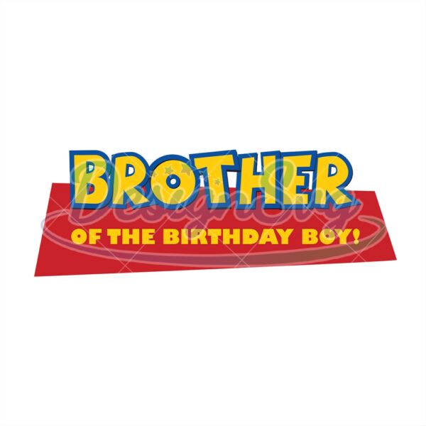 Brother Of The Birthday Boy Disney SVG