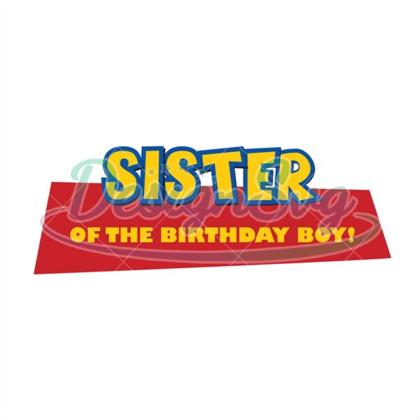 Sister Of The Birthday Boy Disney SVG