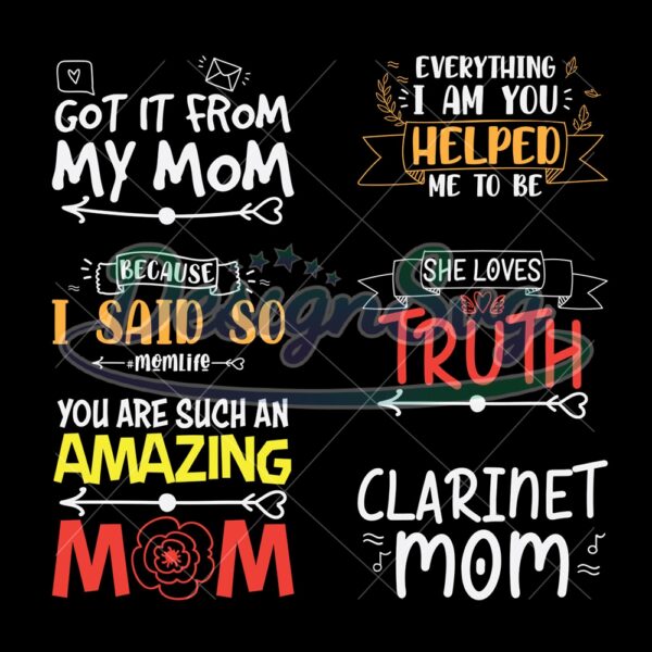 i-got-it-from-my-mom-svg-clarinet-svg-mothers-day-bundle-svg-mom-svg-mother-svg-mom-bundle-svg-mother-png-best-mom-svg