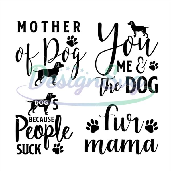 mother-of-dog-svg-you-me-the-dog-fur-mama-svg-dog-quotes-svg-dog-lovers-svg-dog-svg-dog-cricut-digital-download