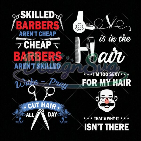 skilled-barbers-svg-love-is-in-the-hair-svg-wake-pray-cut-hair-all-day-svg-quotes-svg-designs-barber-bundle-svg-barber-svg-barber-machine-svg
