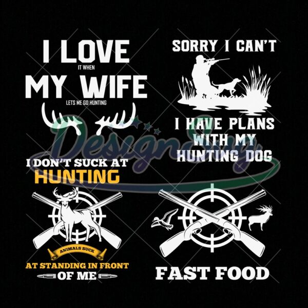 i-love-when-my-wife-let-me-go-hunting-svg-hunting-fast-food-svg-hunting-quotes-svg-designs-hunting-bundle-svg-hunting-svg-hunt-svg