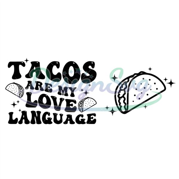 tacos-are-my-love-language-svg-valentine-svg-trendy-love-taco-svg-funny-shirt-svg