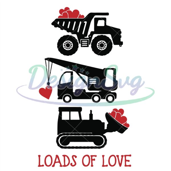 construction-vehicles-valentines-day-svg-loads-of-love-svg