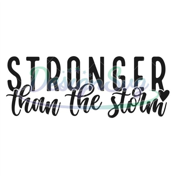 stronger-than-the-storm-svg-png-pdf-inspiring-svg-positive-quote-svg-self-love-svg-motivational-svg