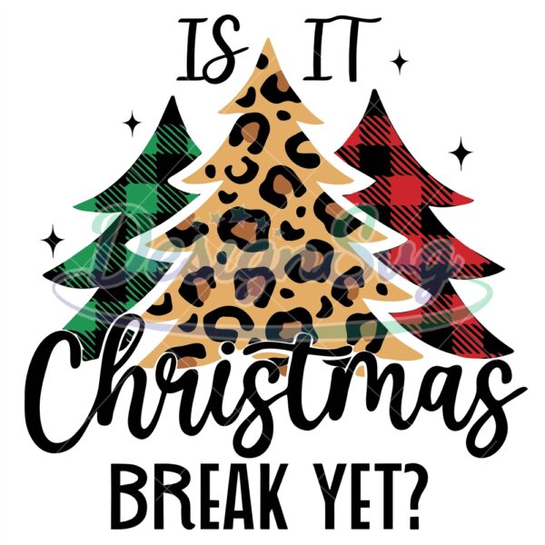 is-it-christmas-break-yet-svg-christmas-tree-svg-teacher-christmas-svg-funny-christmas-svg-christmas-break-svg