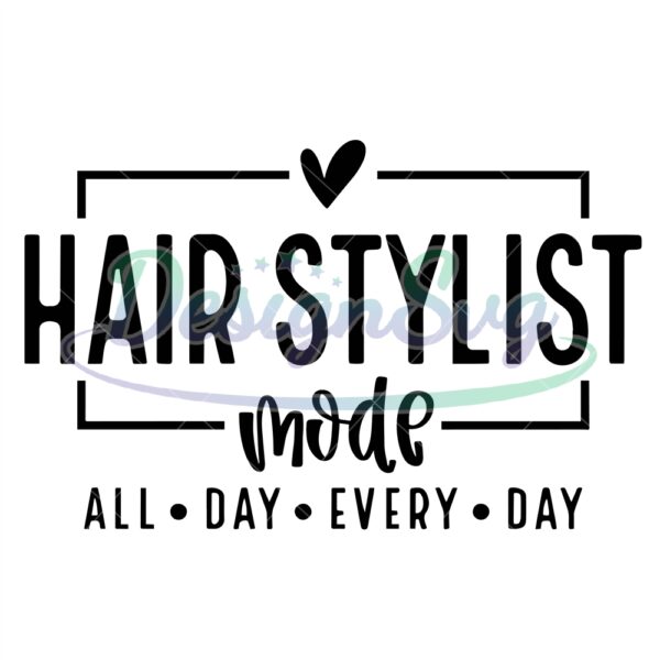 hair-stylist-mode-svg-png-hairstylist-svg-hairdresser-svg-hair-stylist-svg-hair-hustler-svg-cosmetology-svg
