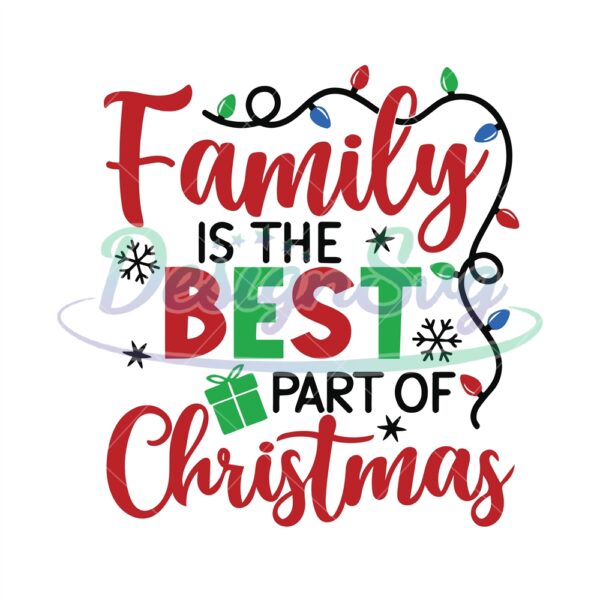 family-is-the-best-part-of-christmas-svg-christmas-light-svg-family-christmas-png-christmas-saying-shirt-gift-png