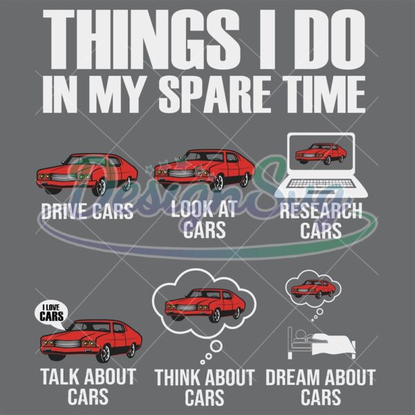 things-i-do-in-my-spare-time-funny-car-enthusiast-car-lover-svg-eps-png-dxf-digital-download