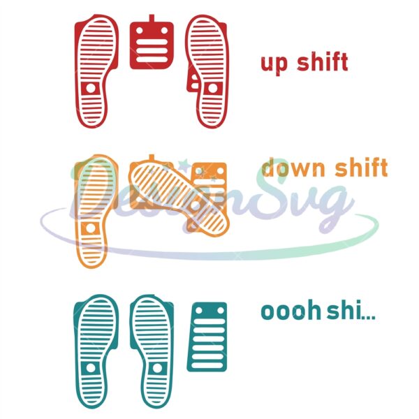 up-shift-down-shift-oh-shit-svg-files-for-cricut