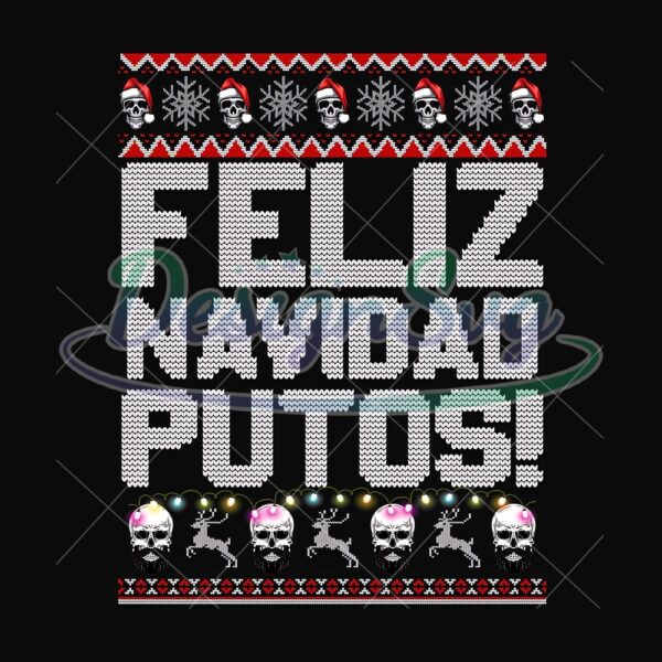 feliz-navidad-putos-png-mexican-ugly-christmas-party-png-ugly-christmas-pajama-png-christmas-knitting-png-christmas