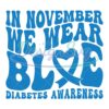 in-november-we-wear-blue-svg-diabetes-awareness-we-wear-blue-svg-blue-ribbon-svg-diabetes-svg-november-svg-you-are