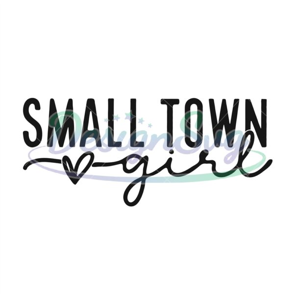 just-a-small-town-girl-svg-png-pdf-country-girl-svg-southern-girl-svg-small-town-girl-svg-positive-svg-teen-shirt-s