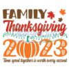 Family Thanksgiving Time Spent Tohether Svg
