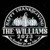 Happy Thanksgiving The Williams Thankful For My Tribbe Svg