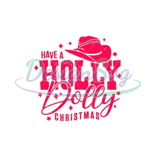 have-a-holly-dolly-christmas-svg-png-cricut-instant-download-digital-files