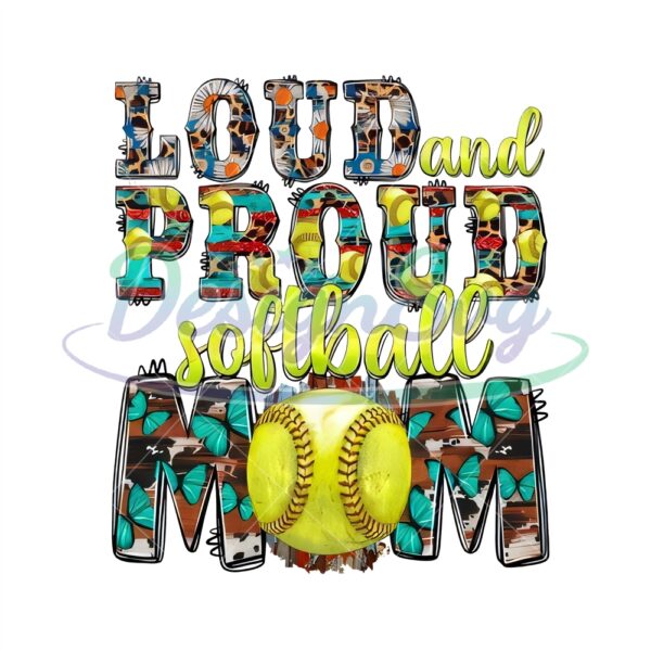 loud-and-proud-softball-mom-png-sublimation-design-downloadsoftball-pngmothers-day-pngsports-pngmom-clipartsublimate-designs-download