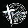 godfidence-svg-knowing-that-i-cant-but-he-can-svg-prayer-svg-faith-svg-pray-svg-christian-cross-svg