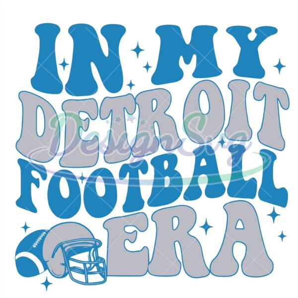 in-my-detroit-football-era-svg-detroit-lions-svg-cuttingnfl-nfl-svg-nfl-footballsuper-bowl-svg-superbowl