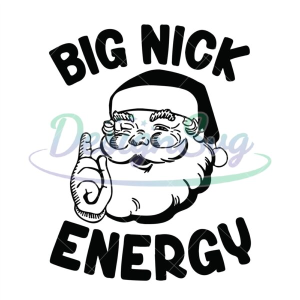 big-nick-energy-santa-christmas-svg-believe-santa-hat-svg-christmas-quote-svg-santa-quote-svg-funny-santa-svg