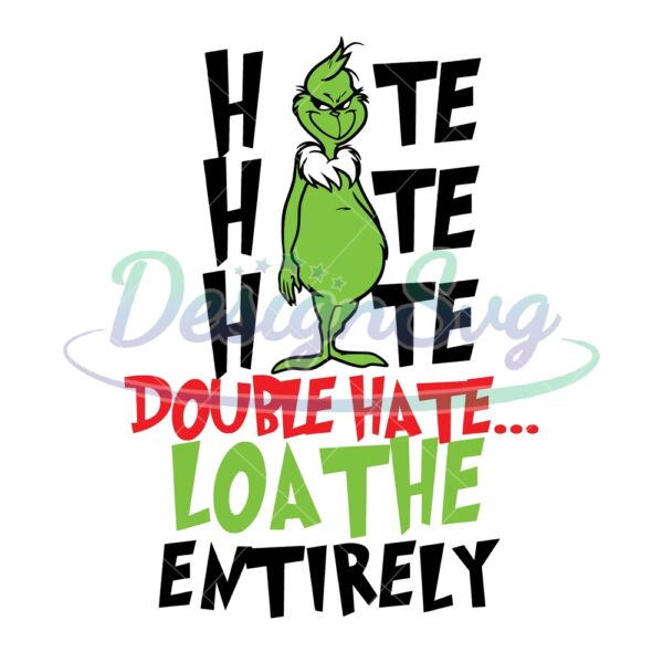 hate-hate-hate-loathe-grinch-png-grinch-cut-file-christmas-cricut-cut-file-grinch-christmas-png-grinch-im-booked