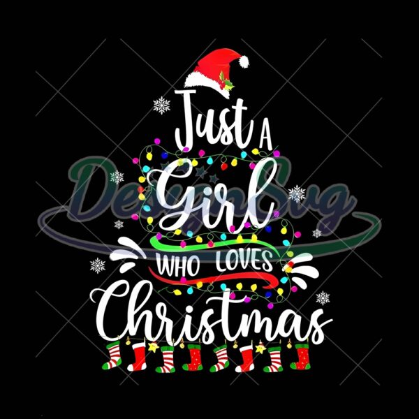 just-a-girl-who-loves-christmas-tree-xmas-png-just-a-girl-christmas-png-quote-christmas-png-girl-xmas-png