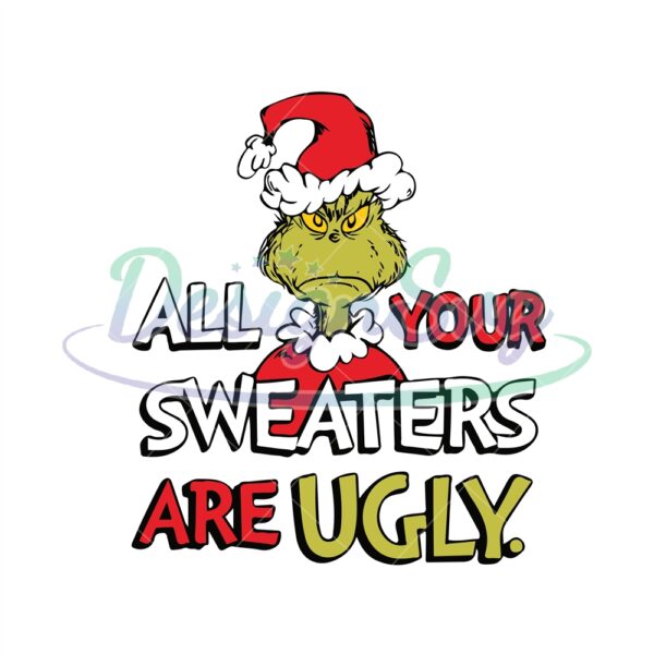 all-your-sweaters-are-ugly-svg-merry-christmas-svg-christmas-character-svg-santa-hat-svg-trendy-christmas-svg-christmas-cartoon-svg