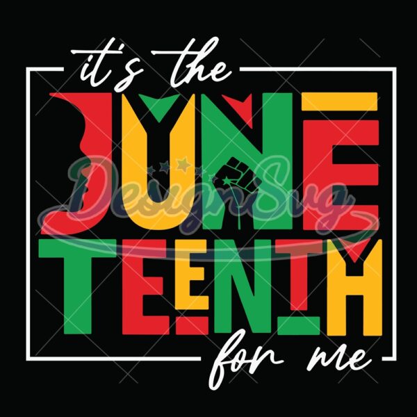 its-the-juneteenth-for-me-svg