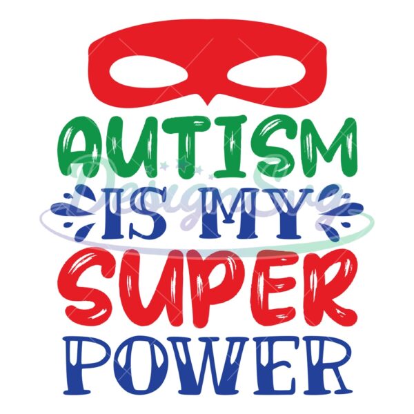 autism-awareness-mask-is-my-super-power-svg