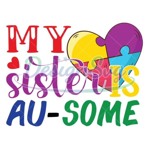 my-sister-is-ausome-autism-heart-puzzle-svg