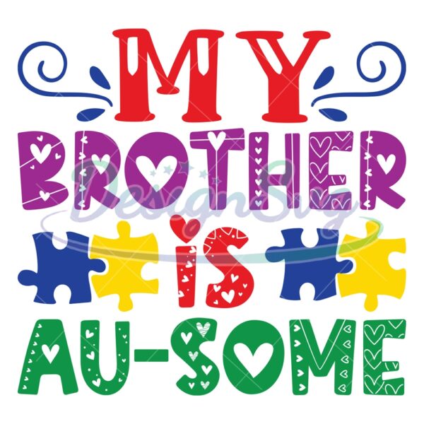 my-brother-is-ausome-love-autism-day-svg