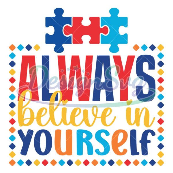 always-believe-in-yourself-autism-puzzle-svg