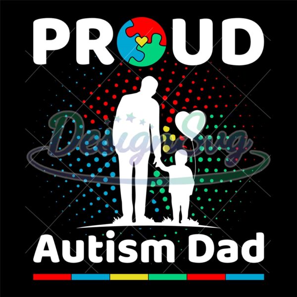 proud-autism-dad-world-autism-awareness-day-svg