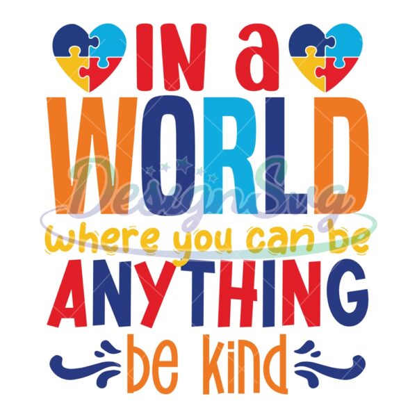 in-a-world-be-anything-be-kind-autism-svg