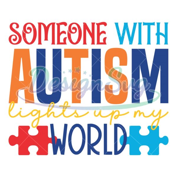 someone-with-autism-lights-up-my-world-svg