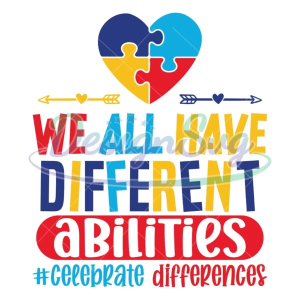 we-all-have-different-abilities-autism-heart-svg