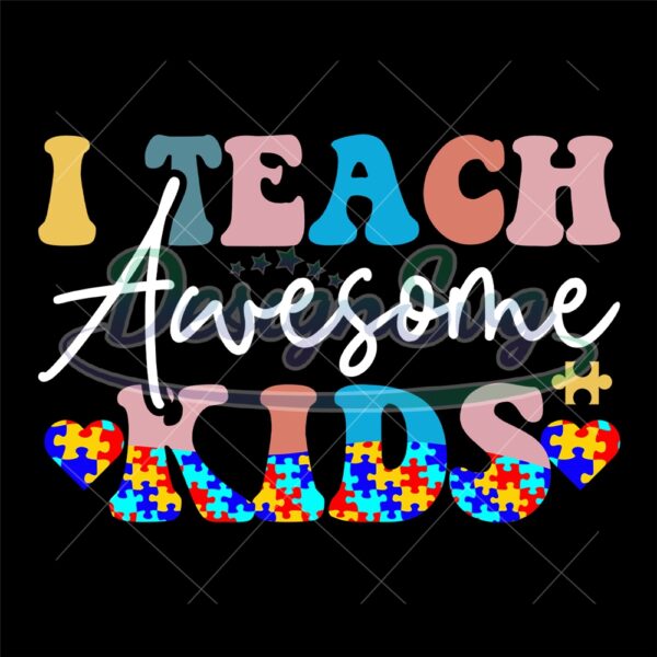 i-teach-awesome-kids-autism-awareness-sayings-svg