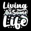 living-an-ausome-life-autism-quotes-svg