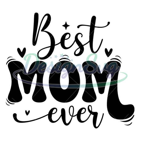 best-mom-ever-love-mother-day-svg