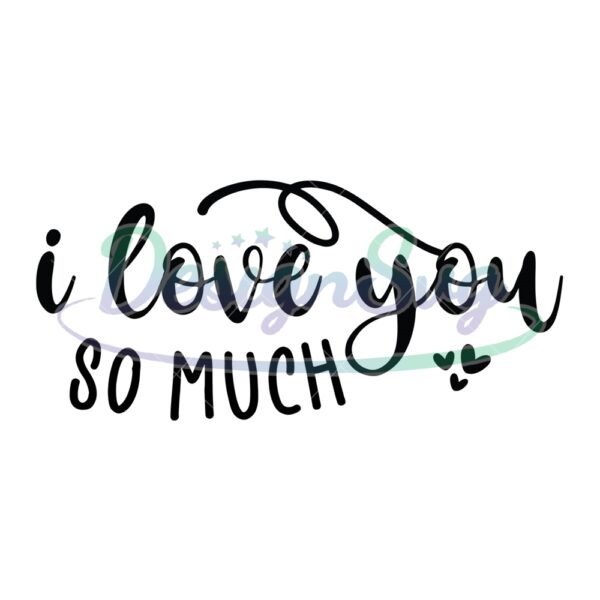 i-love-you-so-much-mother-day-svg