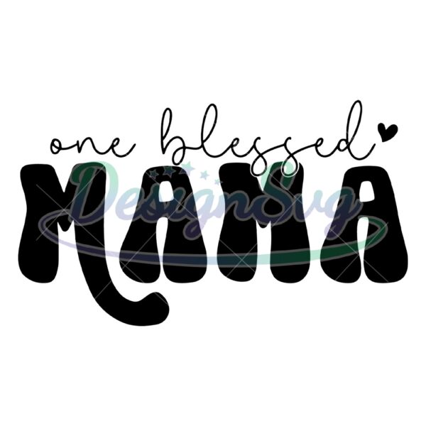 one-blessed-mama-mother-day-sayings-svg