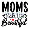 moms-make-life-beautiful-retro-mother-day-svg